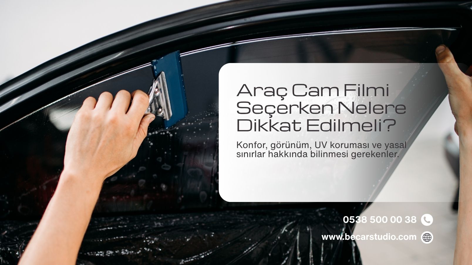 Araç Cam Filmi Seçerken Nelere Dikkat Edilmeli