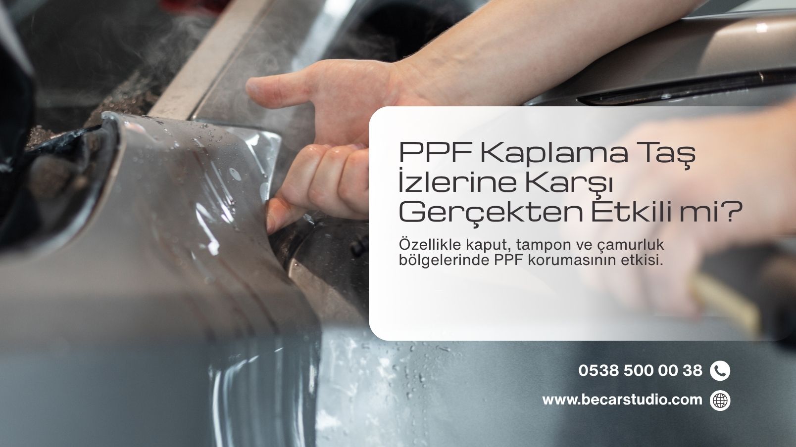 PPF Kaplama Taş İzlerine Karşı Gerçekten Etkili Mi?