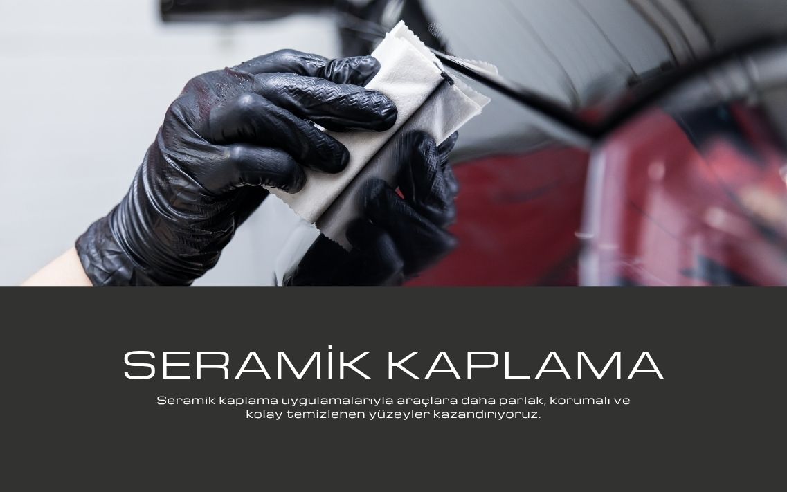 Seramik Kaplama